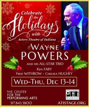 Actors Theatre Of Indiana Welcomes Wayne Powers to Celebrate the Holidays 