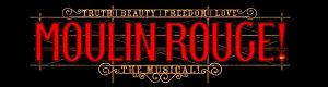 Single Tickets for MOULIN ROUGE! THE MUSICAL At The Fabulous Fox Theatre, December 18 Image