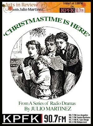 KPFK Arts In Review Announces The Radio Drama Premiere Of CHRISTMASTIME IS HERE Image