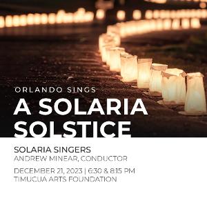 Orlando Sings Presents A SOLARIA SOLSTICE Featuring the Solaria Singers Image