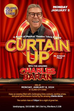 Island City Stage Presents CURTAIN UP With The Amazing Charles Baran Featuring A Night Of Musical Theatre Trivia And Song On January 8 
