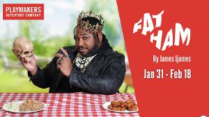 PlayMakers Repertory Company Announces Full Casting For FAT HAM 