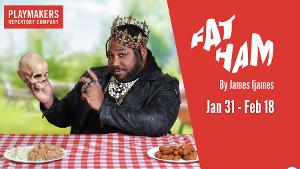 PlayMakers Repertory Company Announces Full Casting For FAT HAM Image
