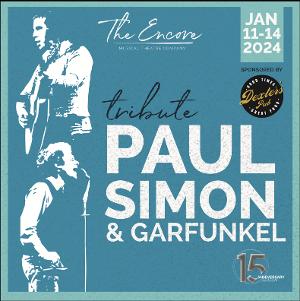 Cast Announced For SIMON AND GARFUNKEL TRIBUTE CONCERT At The Encore 