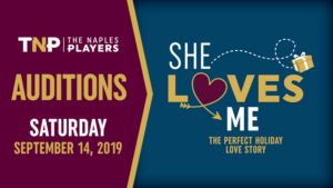 The Naples Players Announce Auditions For SHE LOVES ME 