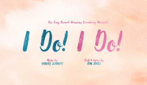 New Production Of I DO! I DO! To Run In London This Autumn 