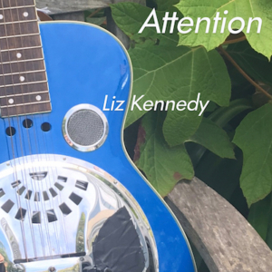 Singer-Songwriter Liz Kennedy Releases New Single 
Attention' Ahead Of Upcoming Summer Performances 