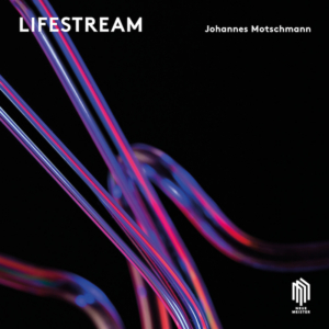 Johannes Motschmann Releases LIFESTREAM Image