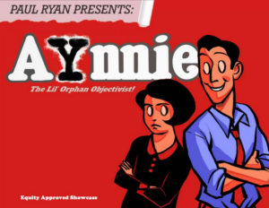 PIT Presents Premiere Production Of Plucky Paul Ryan Parody AYNNIE THE LIL' ORPHAN OBJECTIVIST  Image