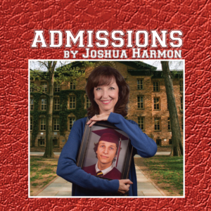 Jarrott Productions Presents ADMISSIONS By Joshua Harmon 