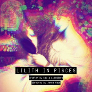 World Premiere Of LILITH IN PISCES To Play At The Hudson Guild Theater 