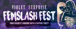 Otherworld Theatre Presents Violet Surprise: Femslash Fest Image