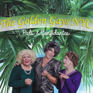 The Golden Gays NYC Present, HOT FLASHBACKS! Indianapolis Debut 