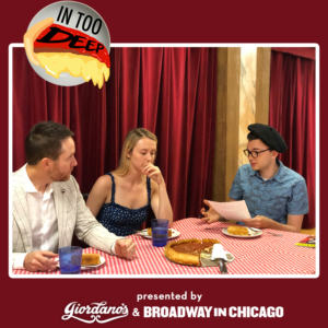 Broadway In Chicago Releases IN TOO DEEP Web Series; Premiere Episode Features Nick Cartell & Jillian Butler Of LES MISERABLES  Image