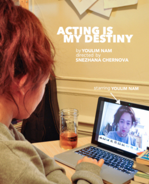 NYSummer Theatre Festival 2019 To Present ACTING IS MY DESTINY By Youlim Nam 