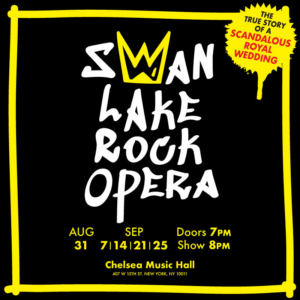 SWAN LAKE ROCK OPERA: A New Musical Opens At Chelsea Music Hall Image