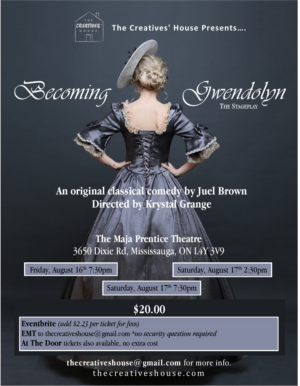The Creatives' House Presents BECOMING GWENDOLYN An Original Classical Comedy Image