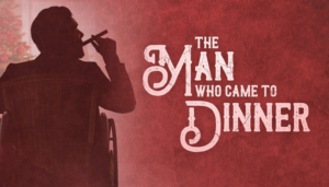 Full Cast Announced THE MAN WHO CAME TO DINNER At EPAC Image