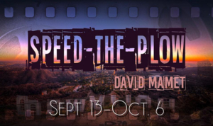 Point Loma Playhouse Presents SPEED-THE-PLOW By David Mamet 
