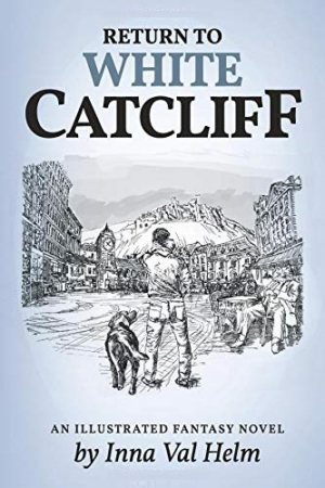 Inna Val Helm Releases Illustrated Fantasy Novel RETURN TO WHITE CATCLIFF​​​​​​​ Image