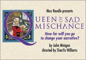 Theater Resources Unlimited to Host QUEEN OF SAD MISCHANCE Industry Talkback  Image