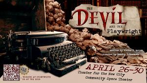 THE DEVIL AND THE PLAYWRIGHT World Premiere to be Presented at Theater For The New City  Image