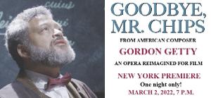 New York City Opera Presents GOODBYE MR. CHIPS Opera Film New York Premiere 