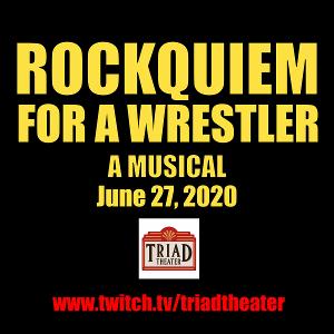Cast and Creatives Announced For Live Streamed Staged Reading Of ROCKQUIEM FOR A WRESTLER 