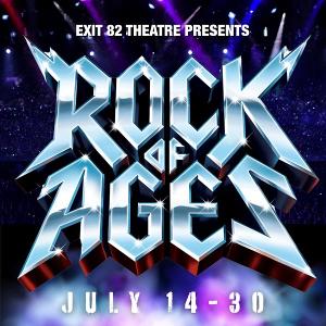 ROCK OF AGES to be Presented at Exit 82 Theatre This Month 