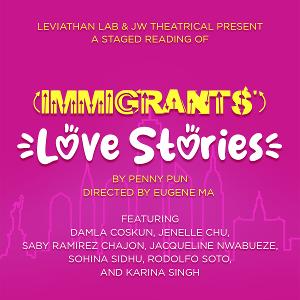 Leviathan Lab & JW Theatrical To Celebrate AANHPI Month With Readings Of (IMMIGRANTS') LOVE STORIES Image