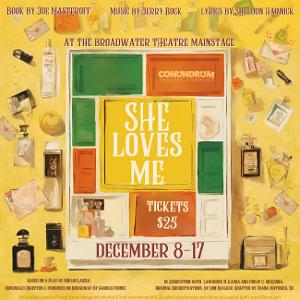 Conundrum Theatre Company to Present SHE LOVES ME in December 