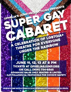 SUPER GAY CABARET Opens June 11 at Ophelia's Jump 