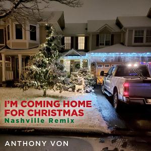 Anthony Von Releases 'I'm Coming Home For Christmas' 