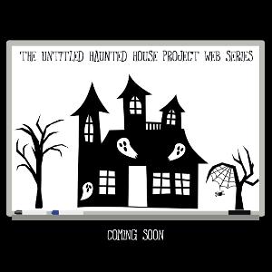 World Premiere Of The Untitled Haunted House Project Web Series Announced Image