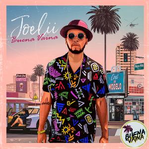 Joelii Releases 'Buena Vaina' EP Image