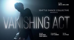 Seattle Dance Collective Presents VANISHING ACT Image