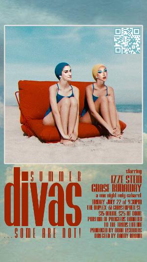 SUMMER DIVAS ... SOME ARE NOT! Returns To The Duplex In Support of The Trans Lifeline This Month 