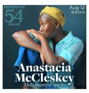 Anastacia McCleskey Will Bring HELLO BEAUTIFUL SPIRITS to Feinstein's/54 Below 