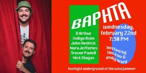 BAPHTA: A Comedy Show Hosted By Two Unhinged Gay Geniuses Comes to Footlight Underground Image