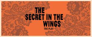 Mary Zimmerman's THE SECRET IN THE WINGS Opens March 11 