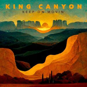 King Canyon Releases Debut Single 'keep On Movin' 