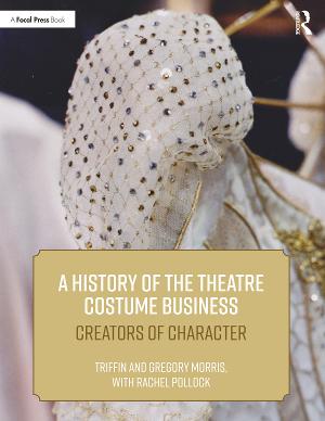 First Ever Book On The History Of The Theatre Costume Business is Out Now 