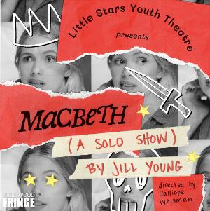 This Apocalyptic Solo Comedy MACBETH Is Blowing Up The Hollywood Fringe!  Image