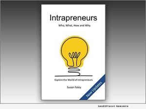 INTRAPRENEURS Book Exploring The Strategic Value Of Intrapreneurs Is Reissued With Additional Insight 