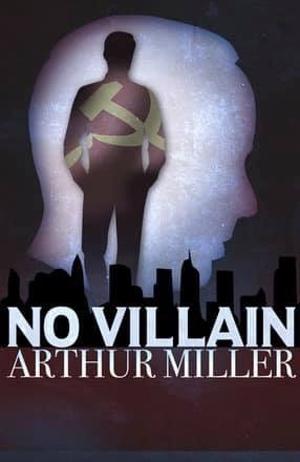 Studio Theatre Produces United States Premiere Of Arthur Miller's NO VILLAIN Image
