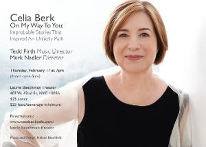 Celia Berk Debuts New Show ON MY WAY TO YOU: IMPROBABLE STORIES THAT INSPIRED AN UNLIKELY PATH 