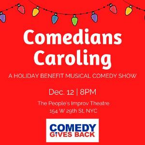 COMEDIANS CAROLING to Take The Stage At The People's Improv Theatre 