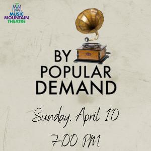 Music Mountain Theatre to Present BY POPULAR DEMAND Concert Image