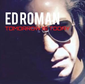Ed Roman Embraces iPhone Technology To Create Latest Music Video 'Tomorrow Is Today' Image