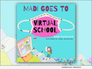 Morgan Books Announces The Release Of MADI GOES TO VIRTUAL SCHOOL  Image